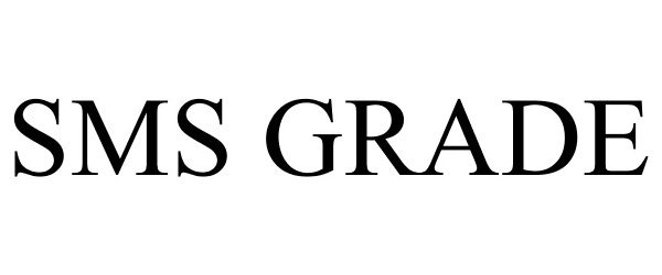 Trademark Logo SMS GRADE