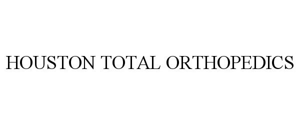  HOUSTON TOTAL ORTHOPEDICS