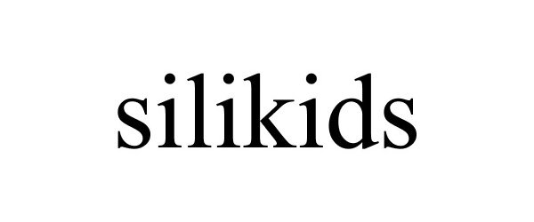 SILIKIDS