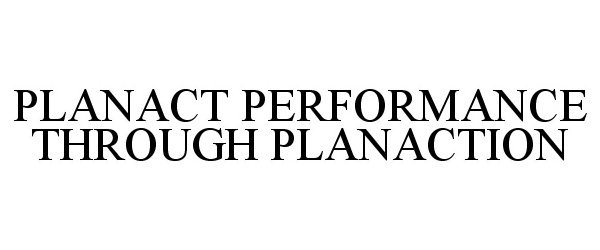  PLANACT PERFORMANCE THROUGH PLANACTION