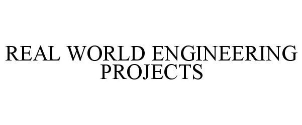  REAL WORLD ENGINEERING PROJECTS