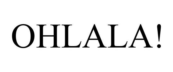 Trademark Logo OHLALA!