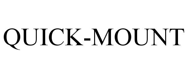 Trademark Logo QUICK-MOUNT