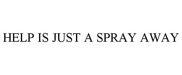  HELP IS JUST A SPRAY AWAY