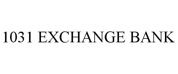 Trademark Logo 1031 EXCHANGE BANK