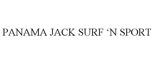 Trademark Logo PANAMA JACK SURF 'N SPORT