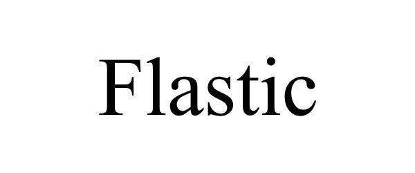 Trademark Logo FLASTIC
