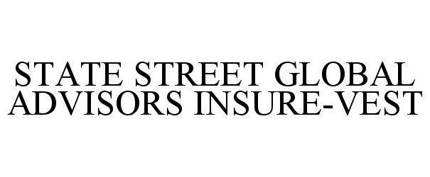 Trademark Logo STATE STREET GLOBAL ADVISORS INSURE-VEST