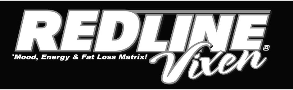 Trademark Logo REDLINE *MOOD, ENERGY &amp; FAT LOSS MATRIX! VIXEN