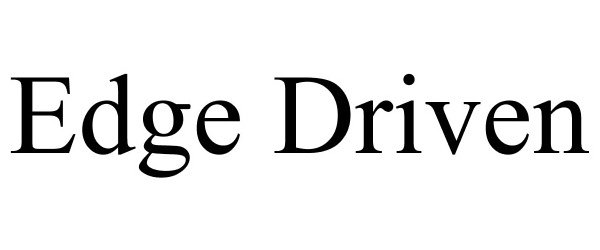 Trademark Logo EDGE DRIVEN