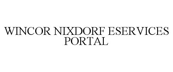Trademark Logo WINCOR NIXDORF ESERVICES PORTAL
