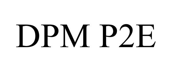 DPM P2E