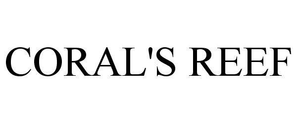 Trademark Logo CORAL'S REEF