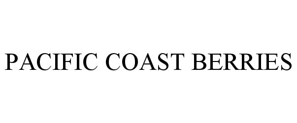 Trademark Logo PACIFIC COAST BERRIES