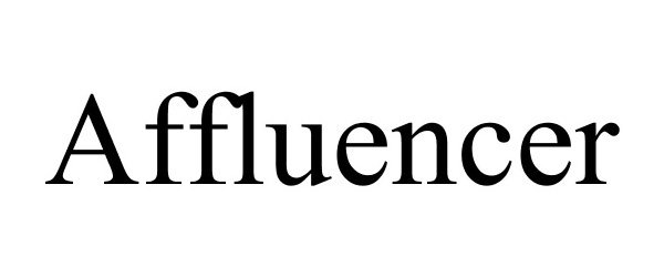 Trademark Logo AFFLUENCER