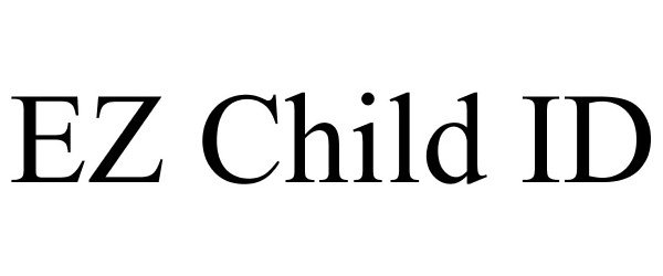 Trademark Logo EZ CHILD ID