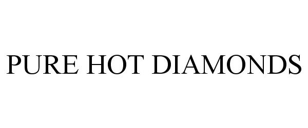  PURE HOT DIAMONDS