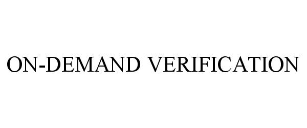  ON-DEMAND VERIFICATION