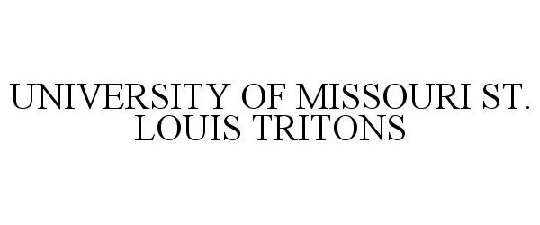  UNIVERSITY OF MISSOURI ST. LOUIS TRITONS