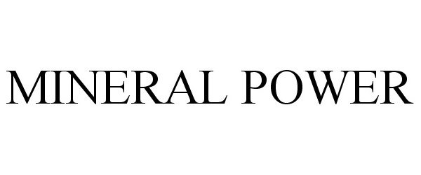 Trademark Logo MINERAL POWER