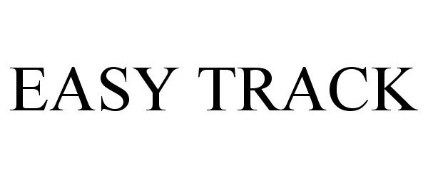 Trademark Logo EASY TRACK