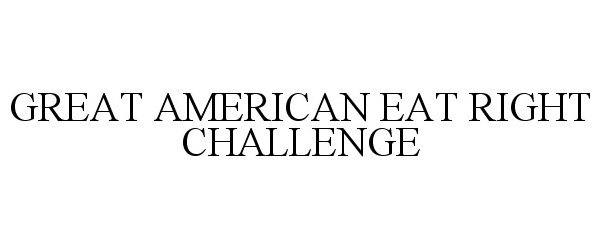  GREAT AMERICAN EAT RIGHT CHALLENGE