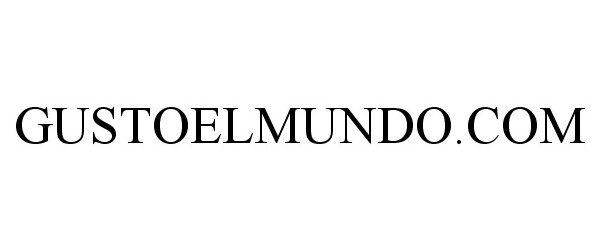 Trademark Logo GUSTOELMUNDO.COM