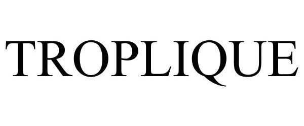 Trademark Logo TROPLIQUE