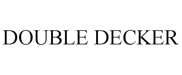 Trademark Logo DOUBLE DECKER