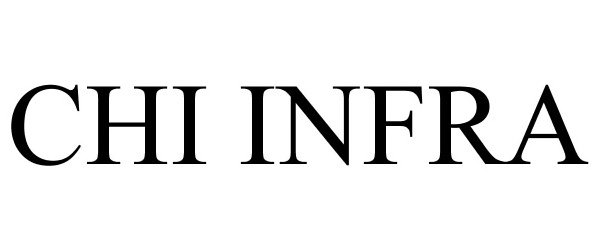 Trademark Logo CHI INFRA