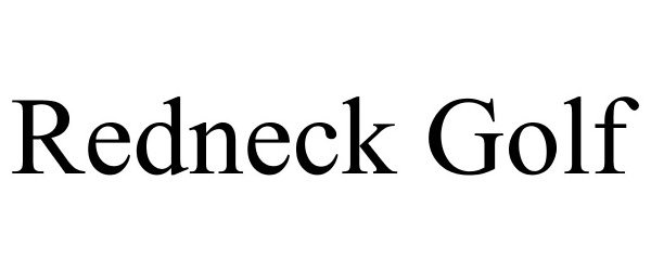 Trademark Logo REDNECK GOLF