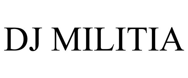  DJ MILITIA