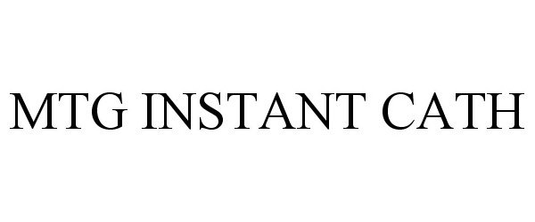 Trademark Logo MTG INSTANT CATH