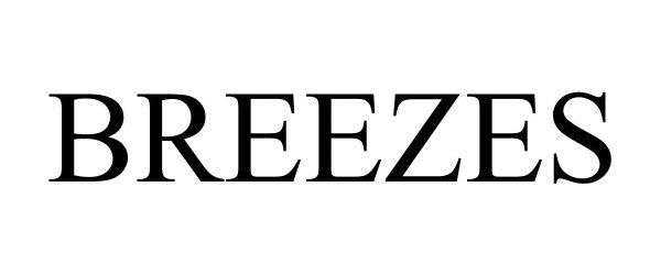 Trademark Logo BREEZES