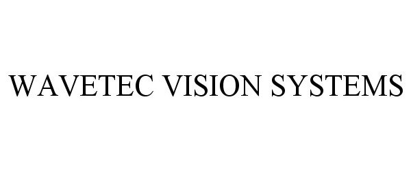  WAVETEC VISION SYSTEMS