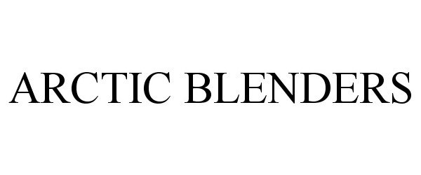 Trademark Logo ARCTIC BLENDERS