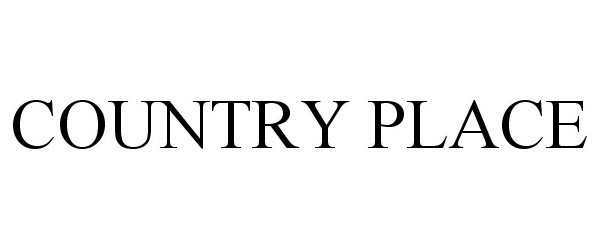 Trademark Logo COUNTRY PLACE