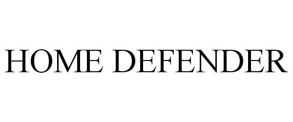 Trademark Logo HOME DEFENDER