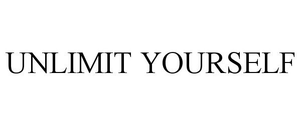  UNLIMIT YOURSELF