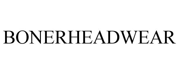 Trademark Logo BONERHEADWEAR