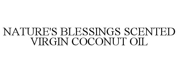  NATURE'S BLESSINGS SCENTED VIRGIN COCONUT OIL
