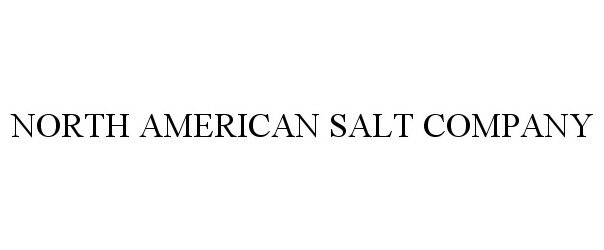 NORTH AMERICAN SALT COMPANY