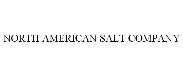  NORTH AMERICAN SALT COMPANY