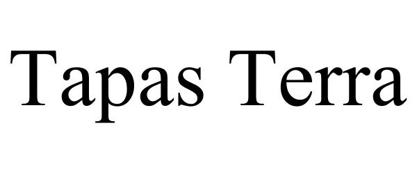 Trademark Logo TAPAS TERRA