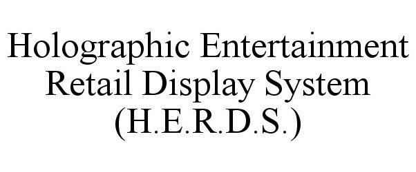  HOLOGRAPHIC ENTERTAINMENT RETAIL DISPLAY SYSTEM (H.E.R.D.S.)