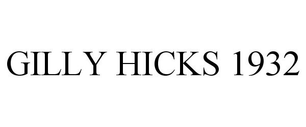 GILLY HICKS 1932