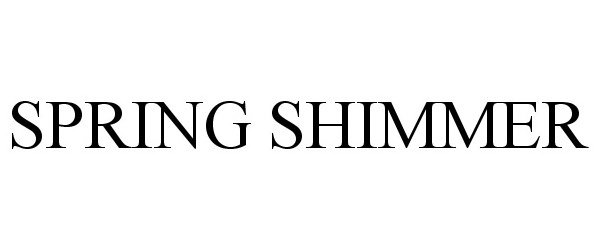  SPRING SHIMMER