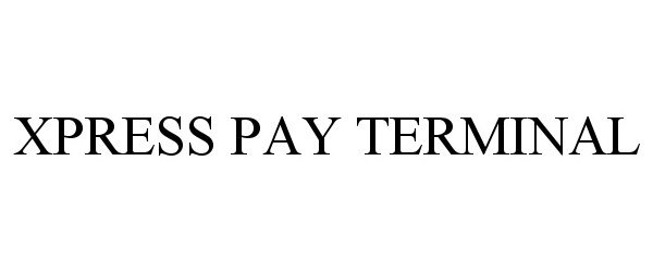  XPRESS PAY TERMINAL