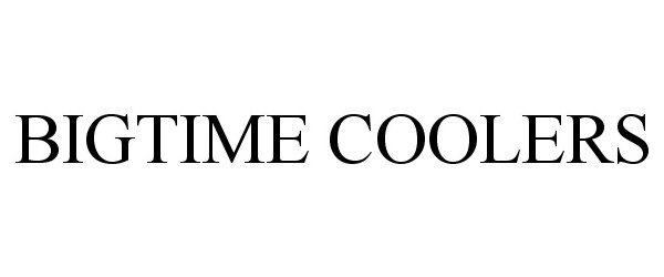 Trademark Logo BIGTIME COOLERS