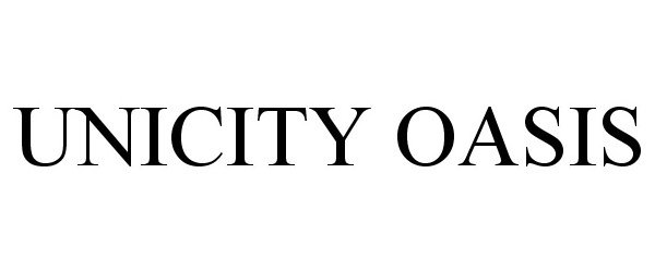 Trademark Logo UNICITY OASIS